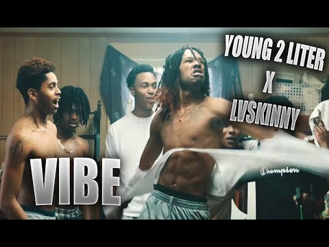 Young 2 Liter Ft. LVSkinny - Vibe (Music Video By Dream Shottz)