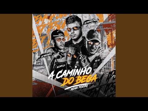 A Caminho do Bega [Piseiro Remix] (feat. Dj Mizzontti)