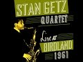 Stan Getz Quartet 1961 - Jordu