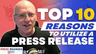 Top 10 Reasons to Utilize a Press Release