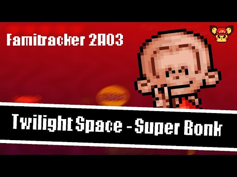 Twilight Space - Super Bonk - Famitracker 2A03 - PichuMario