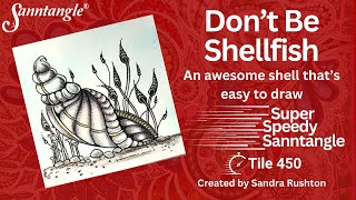 Don&#39;t Be Shellfish - Super Speedy Sanntangle Tile 450