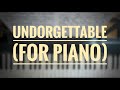 Unforgettable (for piano) - music by Irving Gordon
