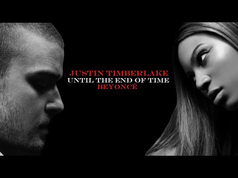 Justin Timberlake Ft. Beyoncé - Until The End Of Time