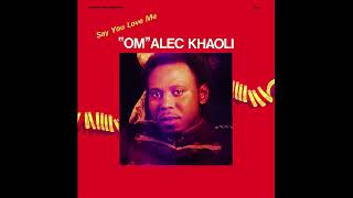 Download lagu 'Om' Alec Khaoli_Say You Love Me mp3