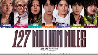 Download lagu NCT 127 '127 Million Miles' Lyrics (엔시티 127 127 Million Miles 가사) [Color Coded Han_Rom_Eng] mp3