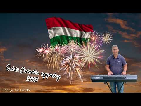 Kis László: Óriás csárdás egyveleg 2025