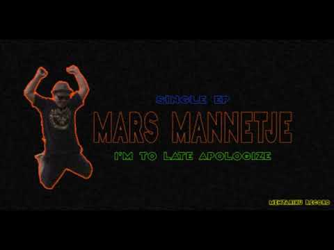 MARS MANNETJE - I'm To Late Apologize