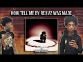 How TELL ME By Rexv2 Was Made