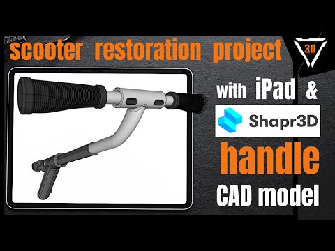 Scooter restoration with iPad and Shapr3D | part 4 | handle #shapr3d #3dmodeling #ipad