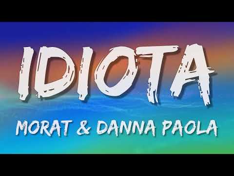 Morat, Danna Paola - Idiota (Letra\Lyrics)