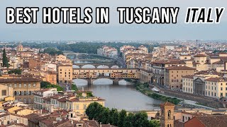 Best Hotels in Tuscany Italy - Travel Deals @www.tripsandguides.com 2022