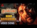 Nanu Brovamani Video Song Sri Ramadasu Video Songs Nagarjuna Sneha