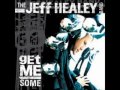 The Jeff Healey Band - I Tried 