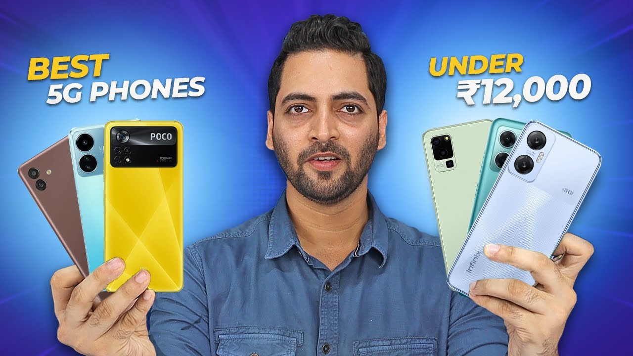 3 Best 5G Phones Under ₹12,000 In India [December 2022]