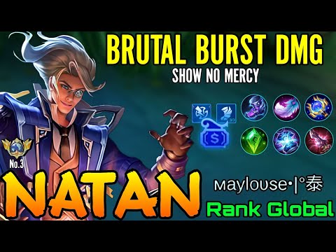Natan Brutal Damage [ Top Global Natan Best Build & Gameplay ] By Maylouse - Mobile legends