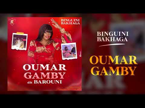 Binguini Bakhaga - Oumar Gamby dit Barouni (Son Officiel)