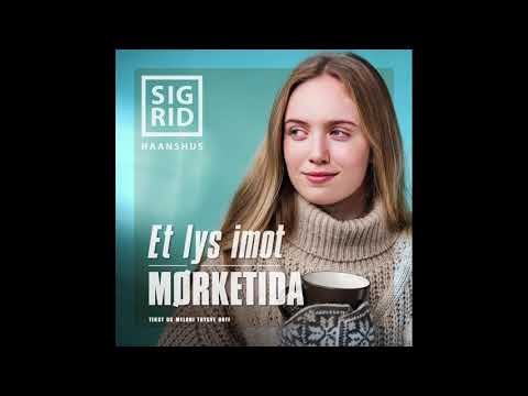 Sigrid Haanshus - "Et lys imot mørketida"