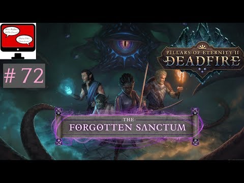 Pillars Of Eternity 2: Forgotten Sanctum - Beyond The Door - Let's Play Episode 72