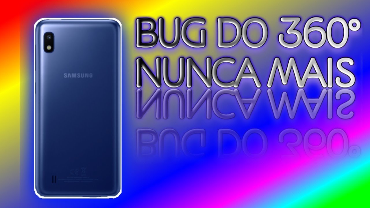 COMO REMOVER DE UMA VEZ POR TODAS, O BUG DO 360° EM QUALQUER CELULAR!