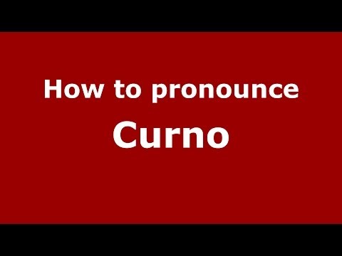 How to pronounce Curno (Italian/Italy) - PronounceNames.com