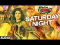 Saturday Night Full AUDIO Song Bangistan Riteish Deshmukh Pulkit Samrat
