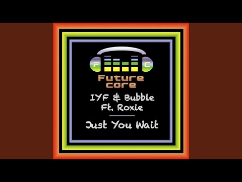 Just You Wait (Original Mix)