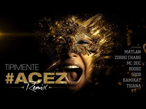 Tipimente - #ACEZ Remix ft. Boobz, Zorro Chang, Soob, Mc Duc, Maylan, Kamikat & Tigana
