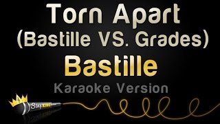 Bastille - Torn Apart (Bastille VS. Grades) (Karaoke Version)
