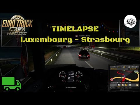 🚚ETS 2 MP TimeLapse #28 - Luxembourg - Strasbourg🚚