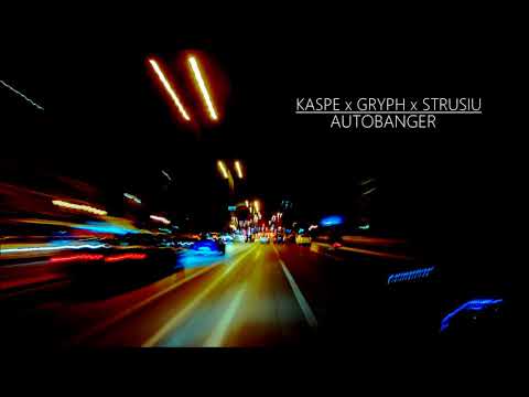 Kaspe x Gryph x Strusiu - Autobanger