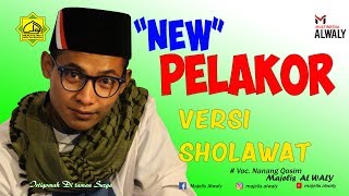 Download lagu 'PELAKOR' Versi Sholawat- Majelis Al Waly- Full Version mp3