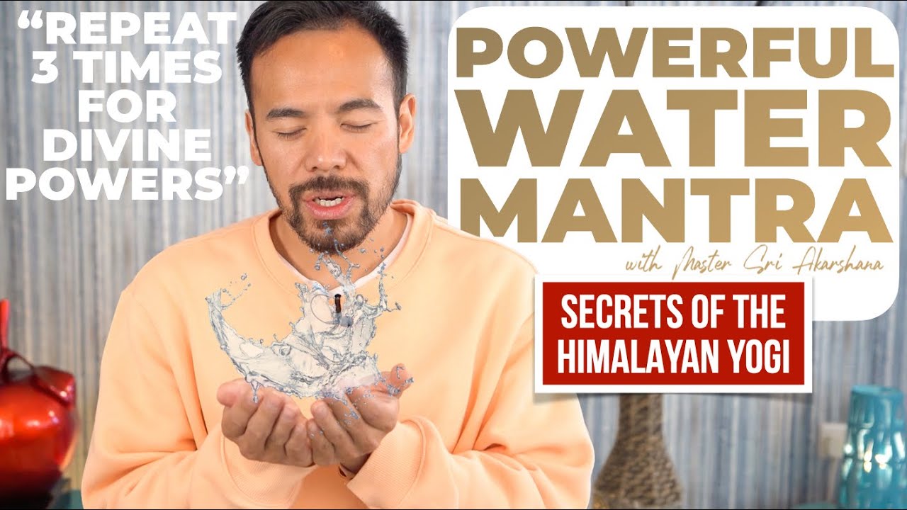 Manifest with Water | Secrets of The Himalayan Yogi