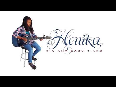Tia ahy sady tiako // Henika