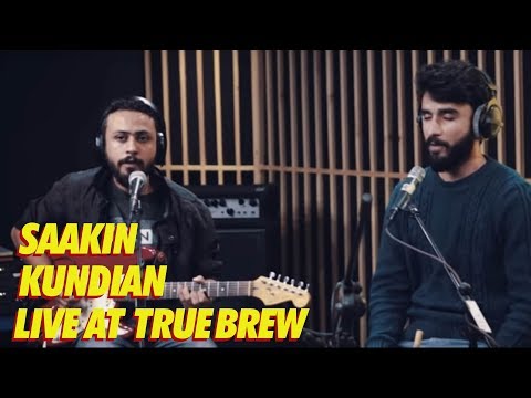 Live at True Brew // 17 // Saakin - Kundian