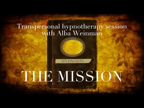 'The Mission' with Sandra. Hypnotherapy session by Alba Weinman.