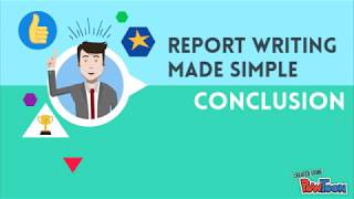 REPORT WRITING MADE SIMPLE - CONCLUSION