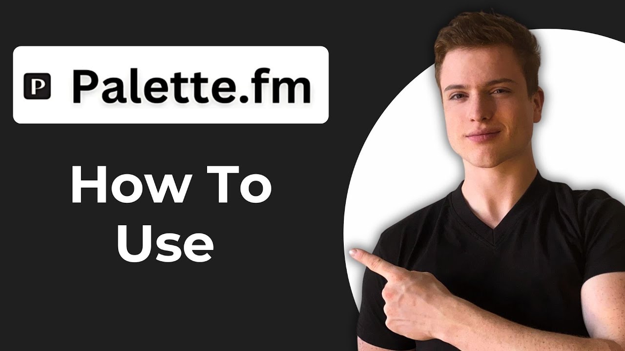 How To Use Palette.fm (Full Guide)