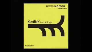 Manu Kenton - Destruction (KENTEK017)