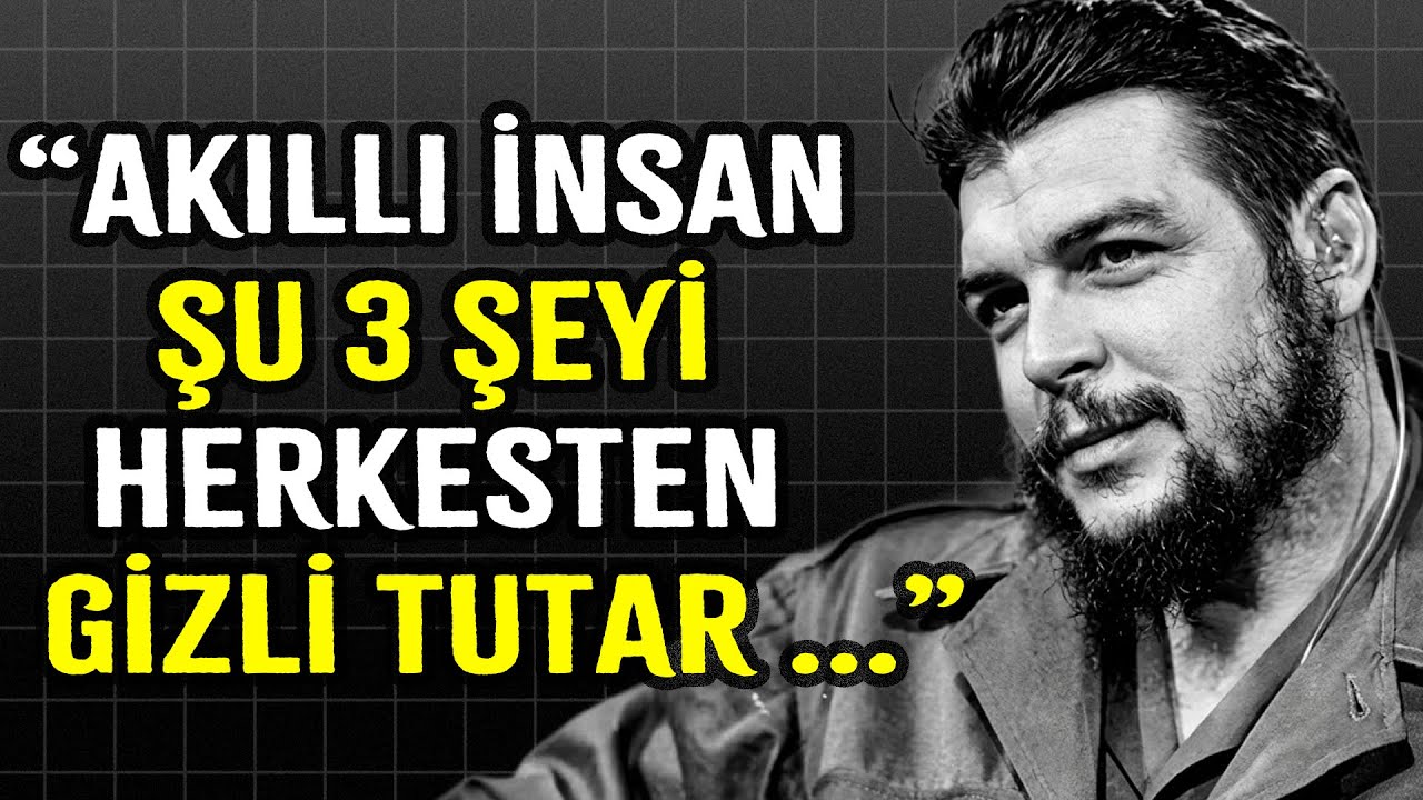 Bunu Herkes Anlayamaz! Che Guevara'nın Bu Sözleri Sizi Derinden Etkileyecek!