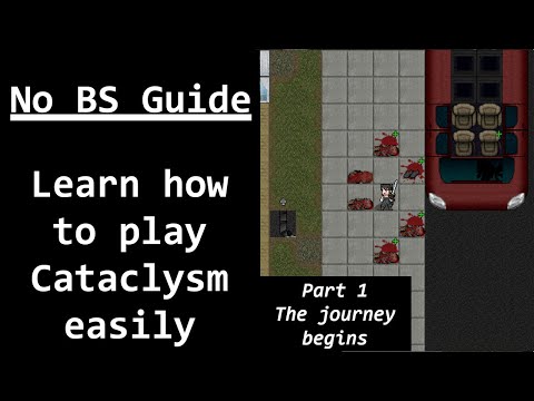 Learn how to play Cataclysm (it's easy) - Part 1 - Cataclysm: Bright Nights