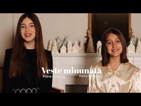 Riana si Raisa Hodorog - Veste minunata | Colind