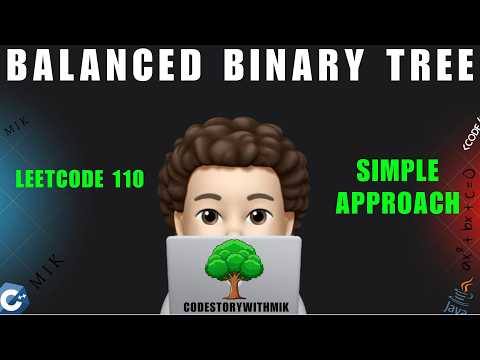 Balanced Binary Tree | Simple Clean Approach | Leetcode 110 | codestorywithMIK