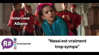 Nassi, Justin Bieber, Sabrina Lonis : Interview Albane