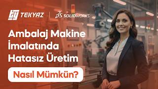 Ambalaj Makine İmalatında Hatasız Üretim Nasıl Mümkün?
