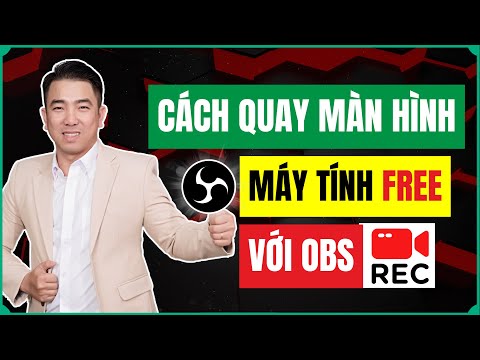 Hướng dẫn Quay Màn Hình Máy Tính với OBS Studio Miễn Phí 100%