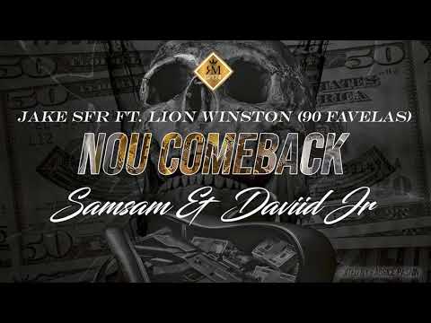 Nou Comeback  - JAKE SFR FT LION WINSTON - DJ SAMSAM FT DAVID JR