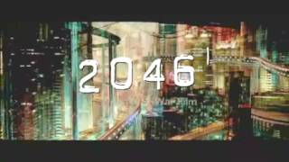 2046 Trailer [Upscaled 720p]