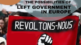 The Possibilities of Left Government in Europe /w Panagiotis Sotiris