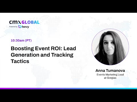 Boosting Event ROI - Lead Generation and Tracking Tactics - Anna Tumanova